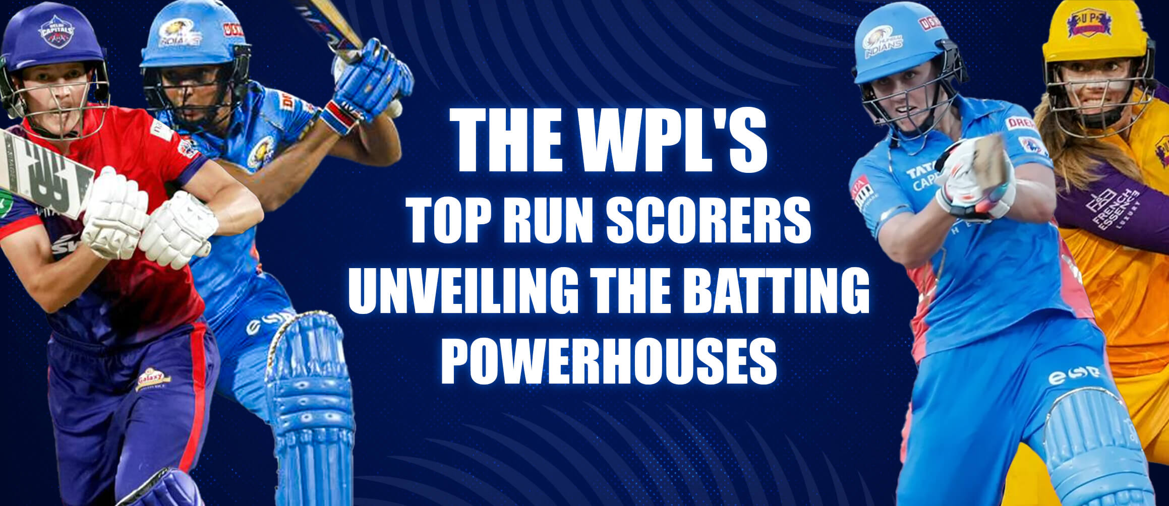 The WPL’s Top Run Scorers: Unveiling the Batting Powerhouses