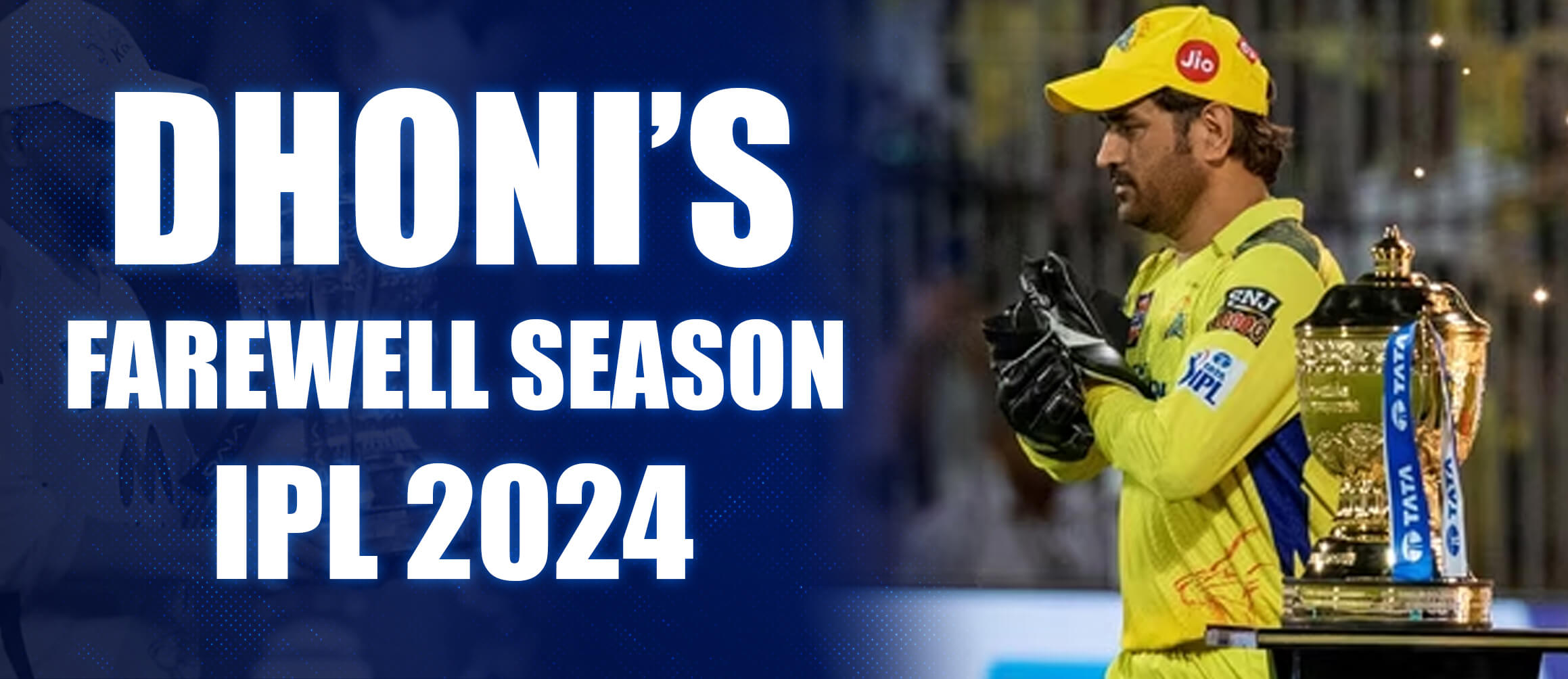 Dhoni’s Farewell Season – IPL 2024