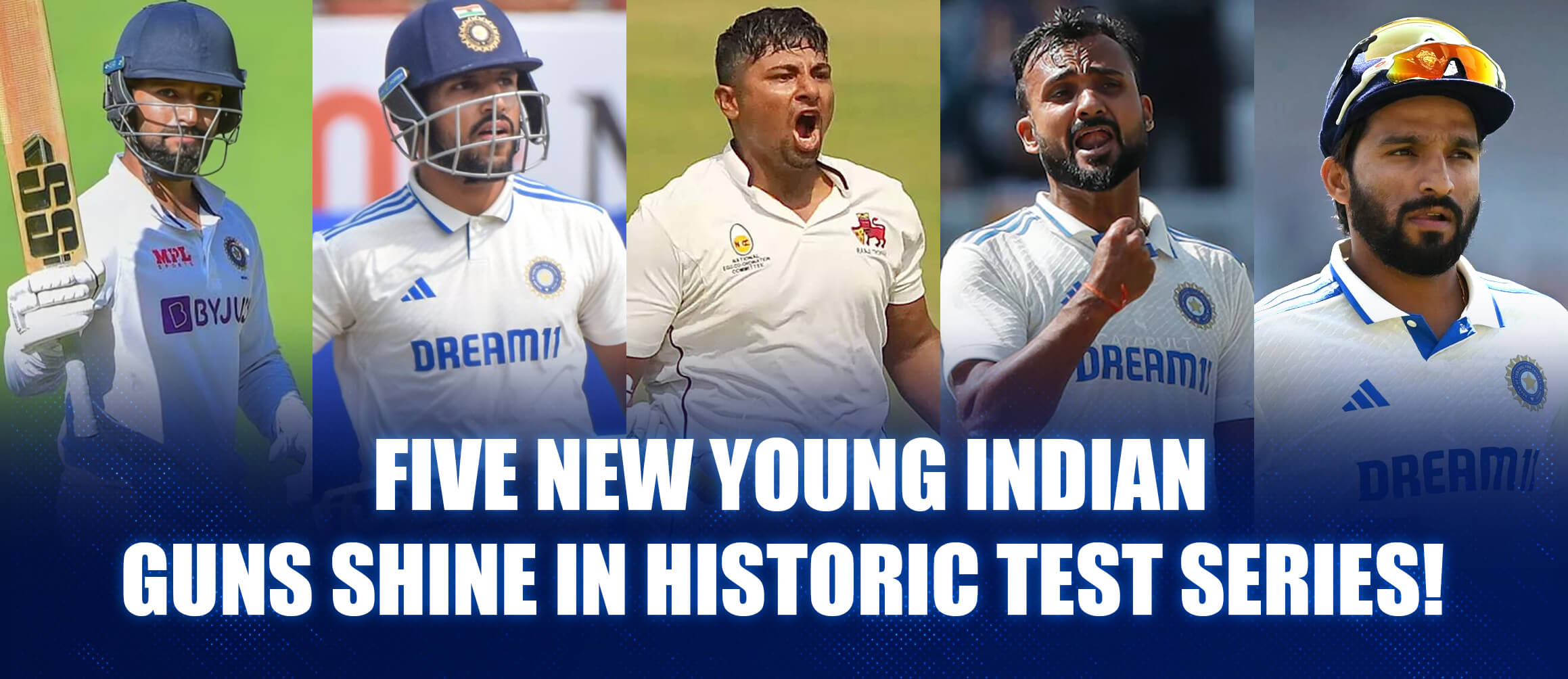 Five New Young Indian Guns Shine in Historic Test Series!