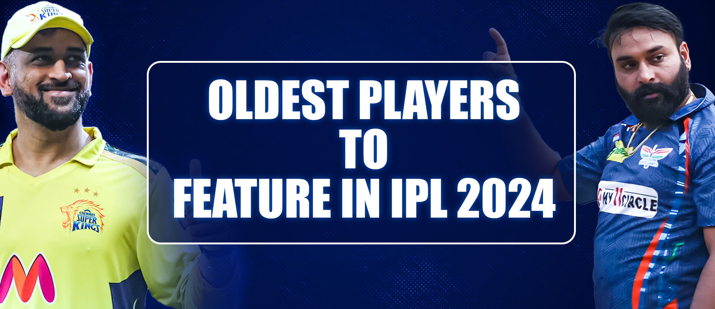 Oldest Players to Feature in IPL 2024