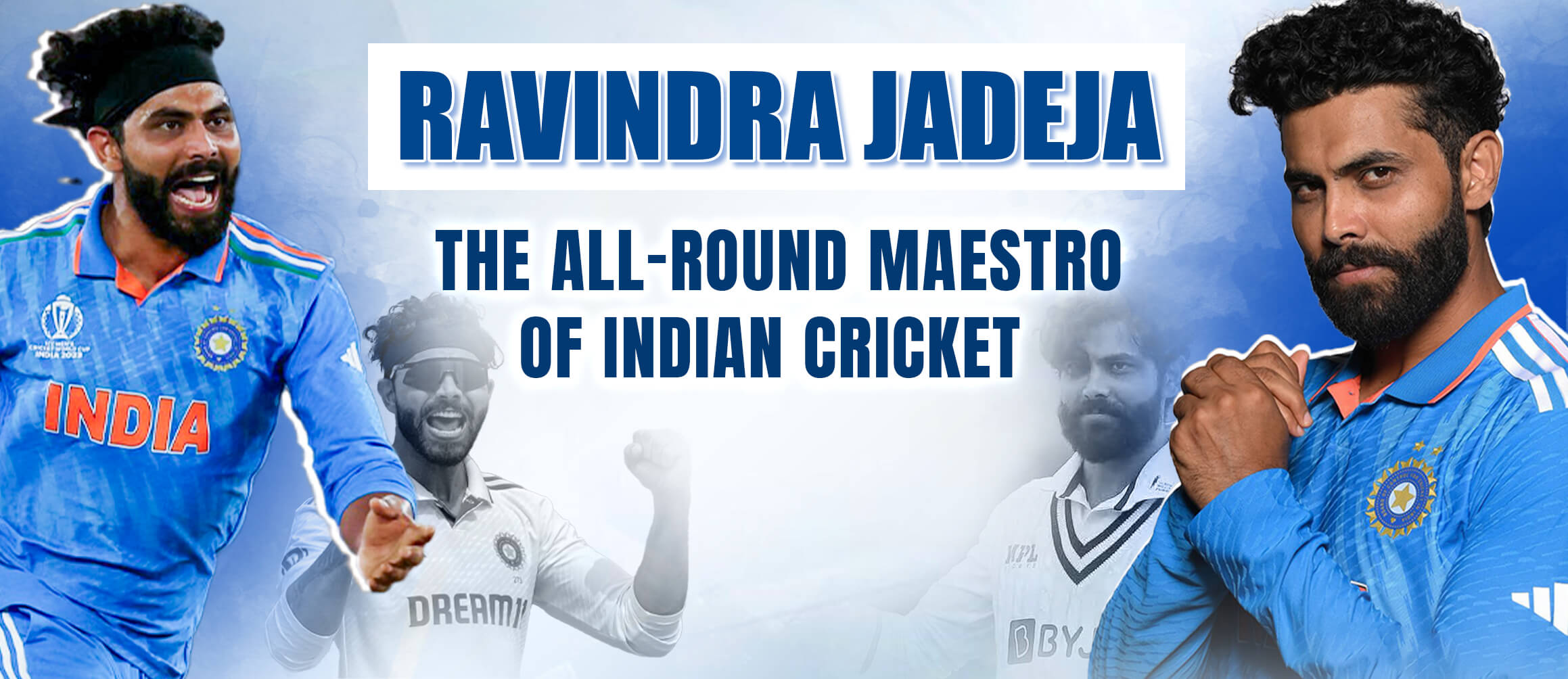 Ravindra Jadeja The All-Round Maestro of Indian Cricket