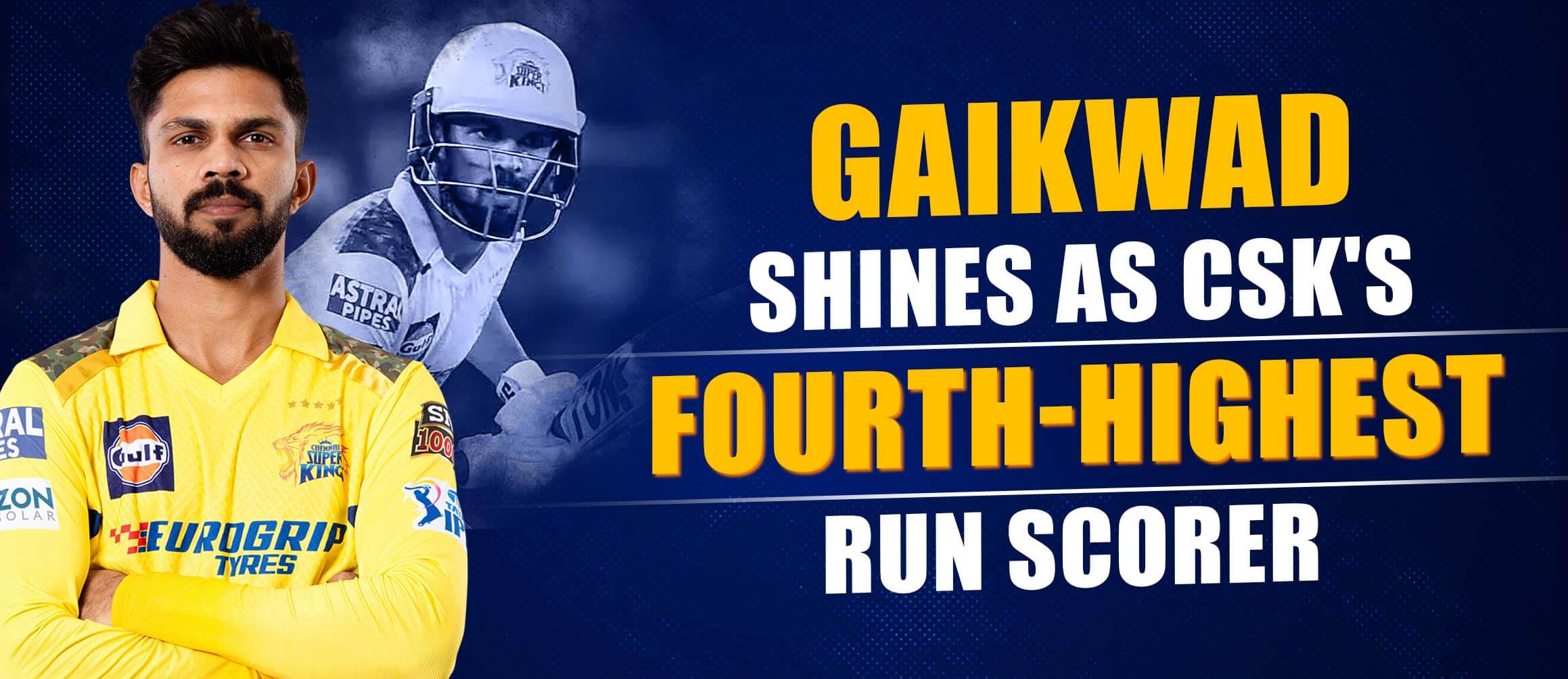 Gaikwad Shines as CSK’s Fourth-Highest Run Scorer