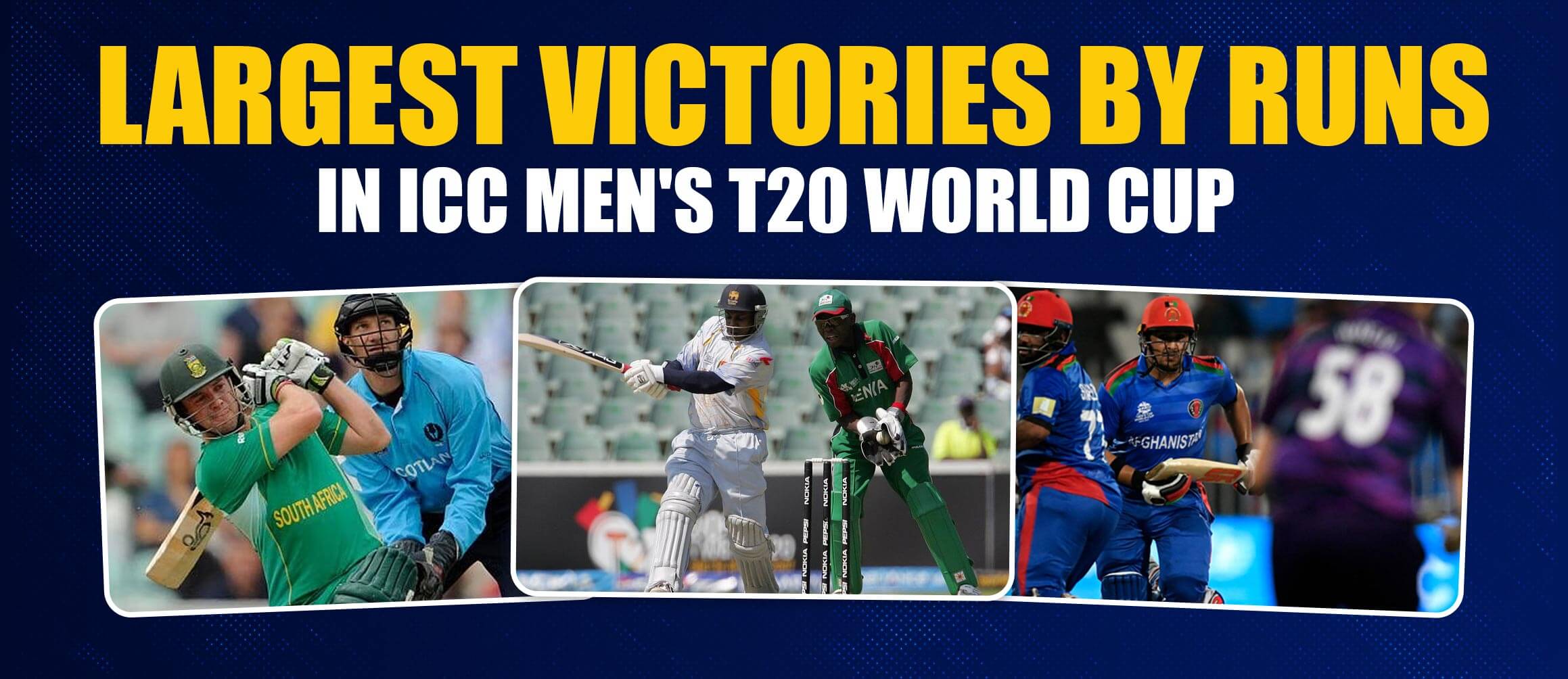 Largest Victories by Runs in ICC Men’s T20 World Cup