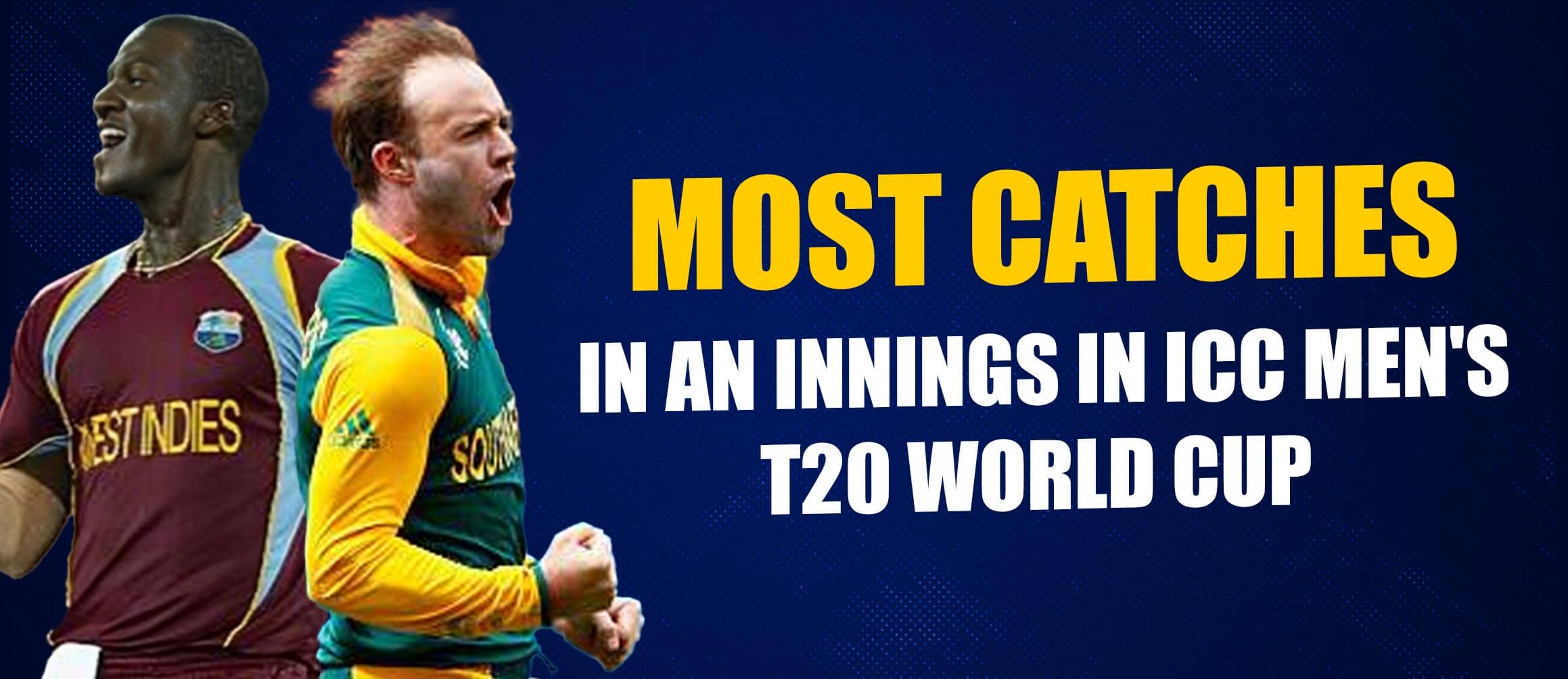 Most Catches in An Innings in ICC Men’s T20 World Cup