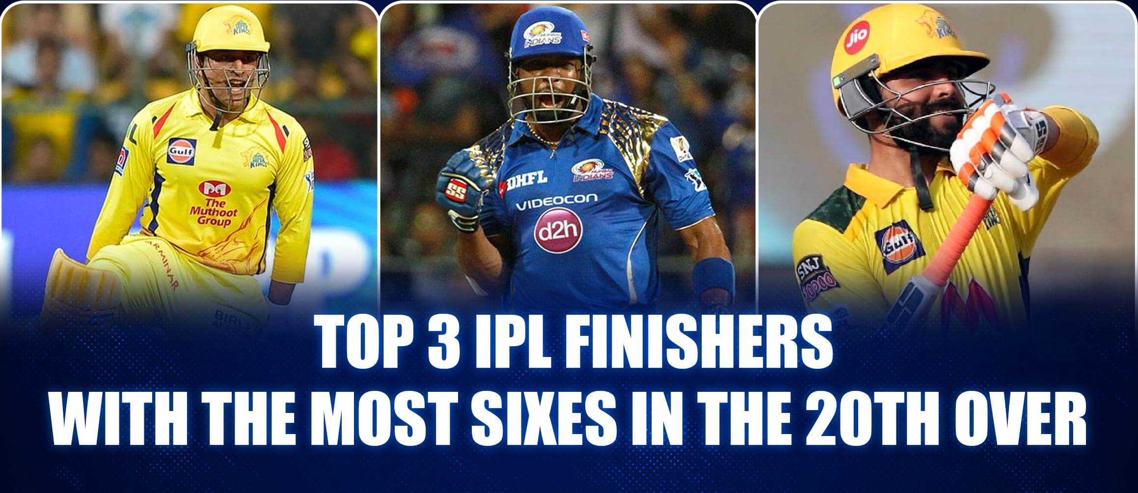 Top 3 IPL Finishers with the Most Sixes in the 20th Over