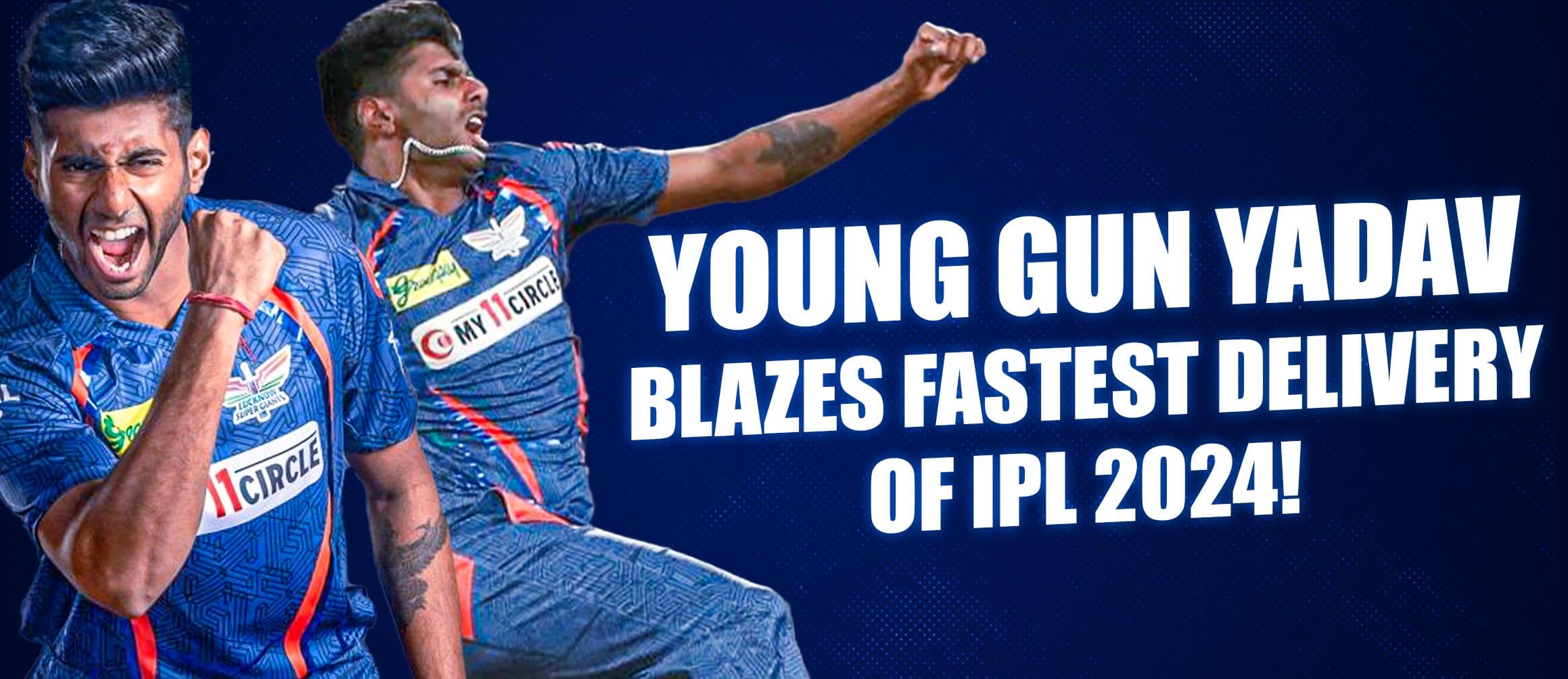 Young Gun Yadav Blazes Fastest Delivery of IPL 2024!