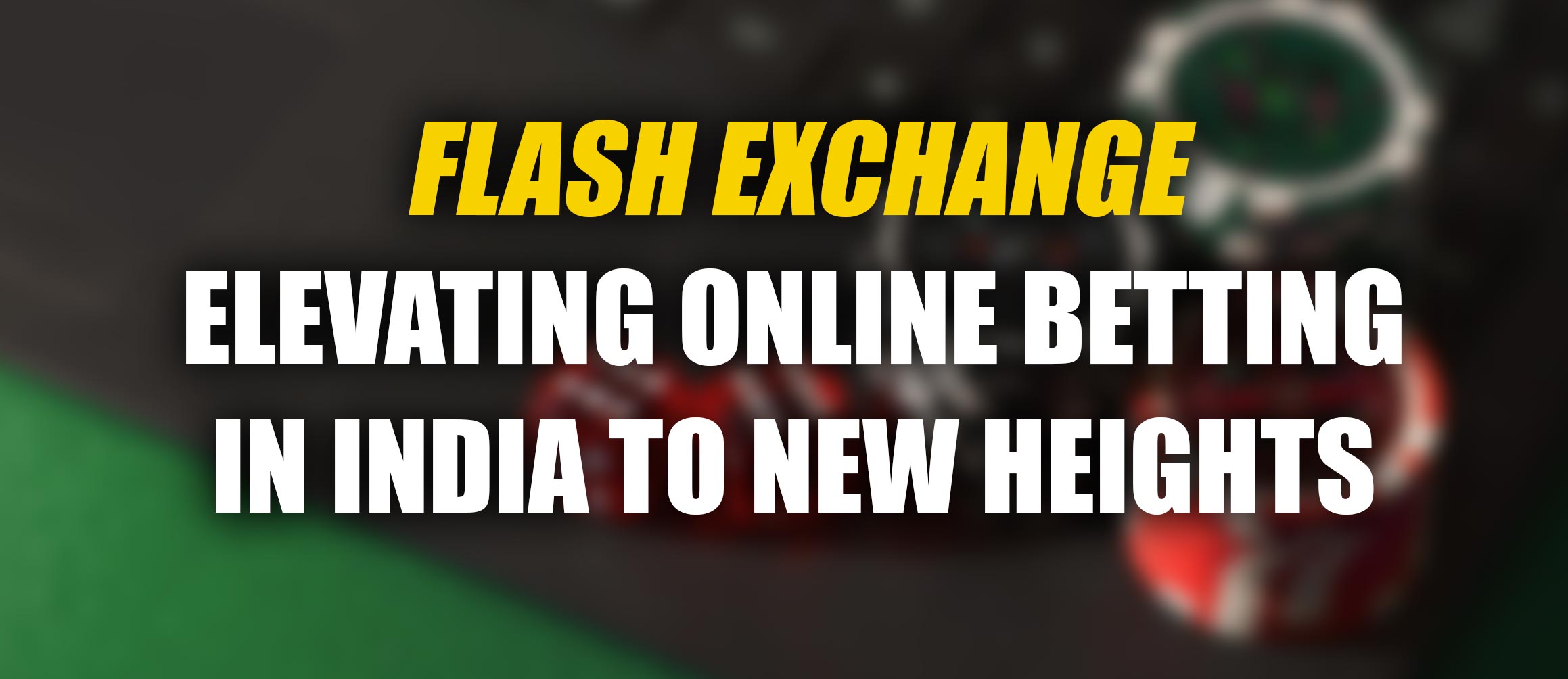Flash Exchange: Elevating Online Betting in India to New Heights