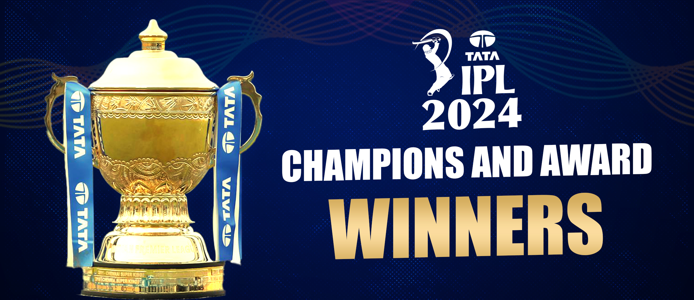 IPL 2024: Champions and Award Winners