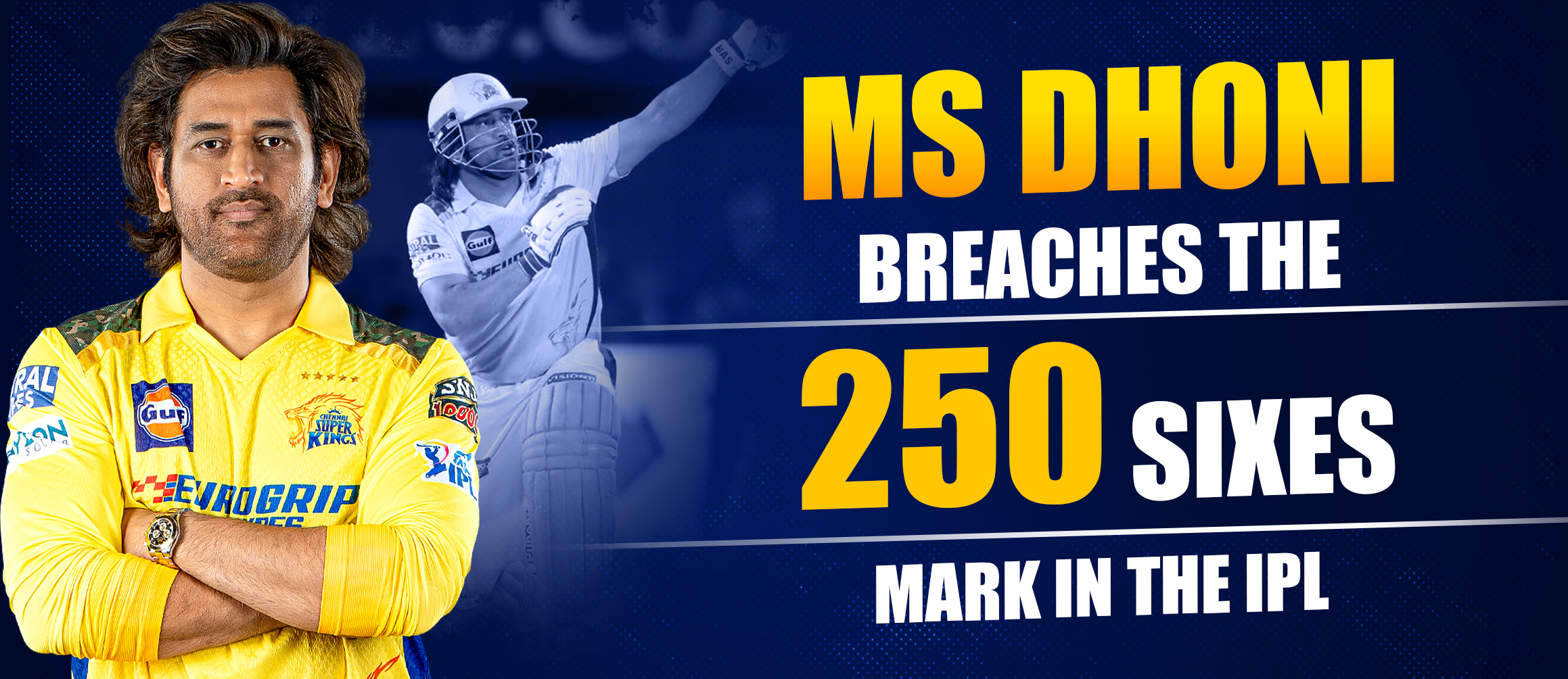 MS Dhoni Breaches The 250 Sixes Mark in the IPL