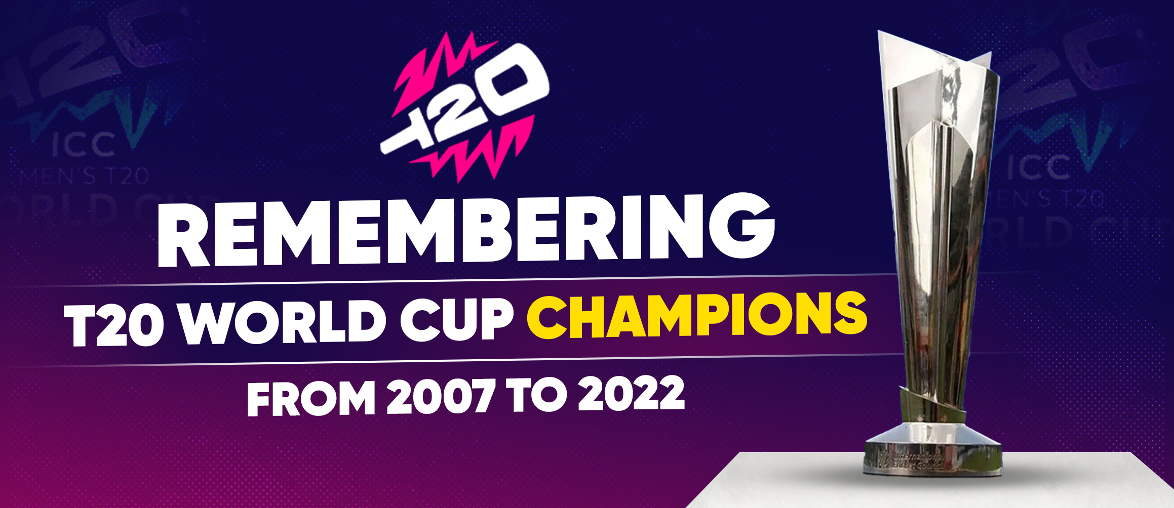 Remembering T20 World Cup Champions From 2007 To 2022