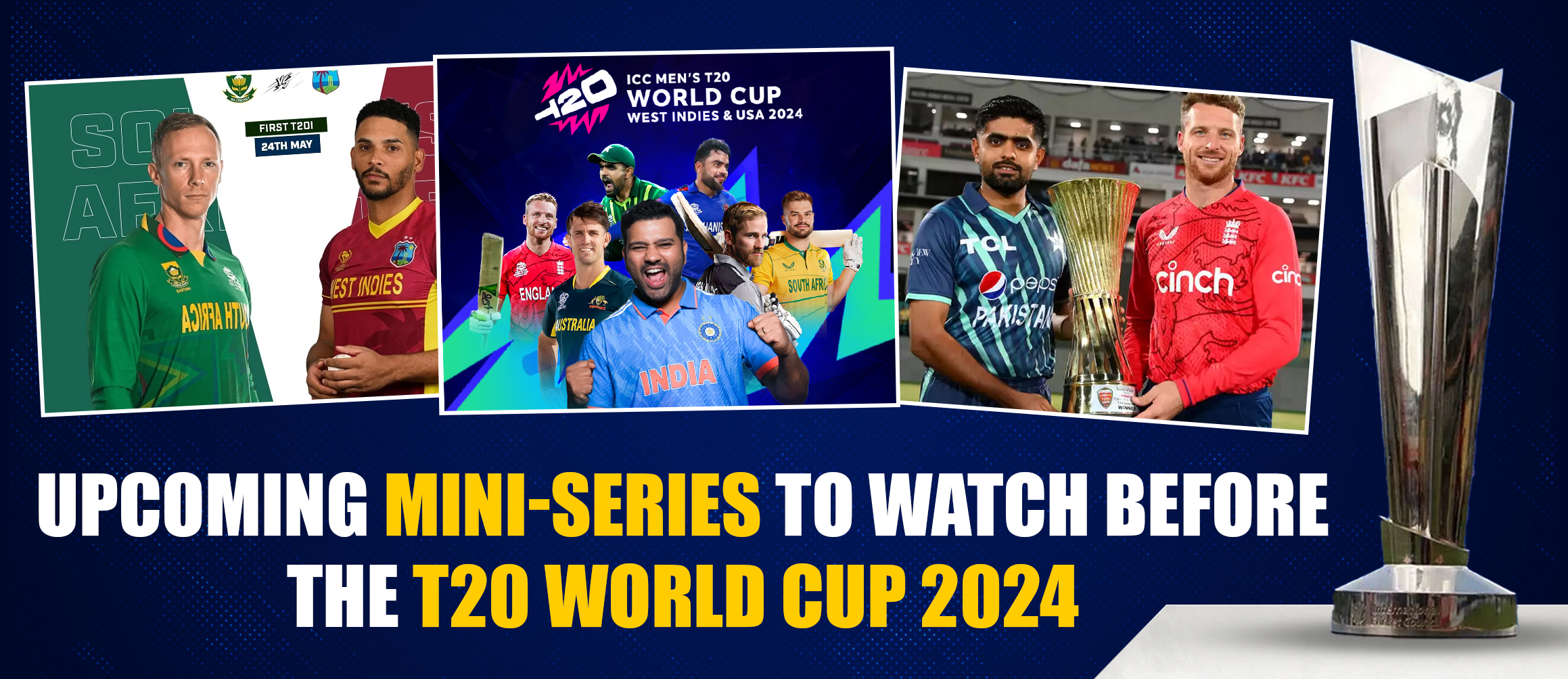 Upcoming Mini-Series to Watch Before the T20 World Cup 2024