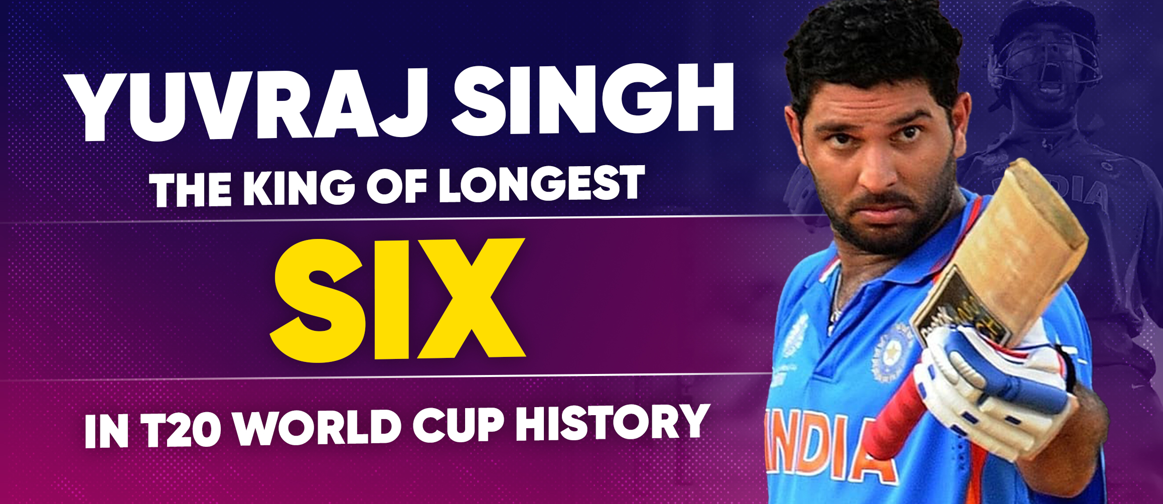 Yuvraj Singh – The King of Longest Six in T20 World Cup History