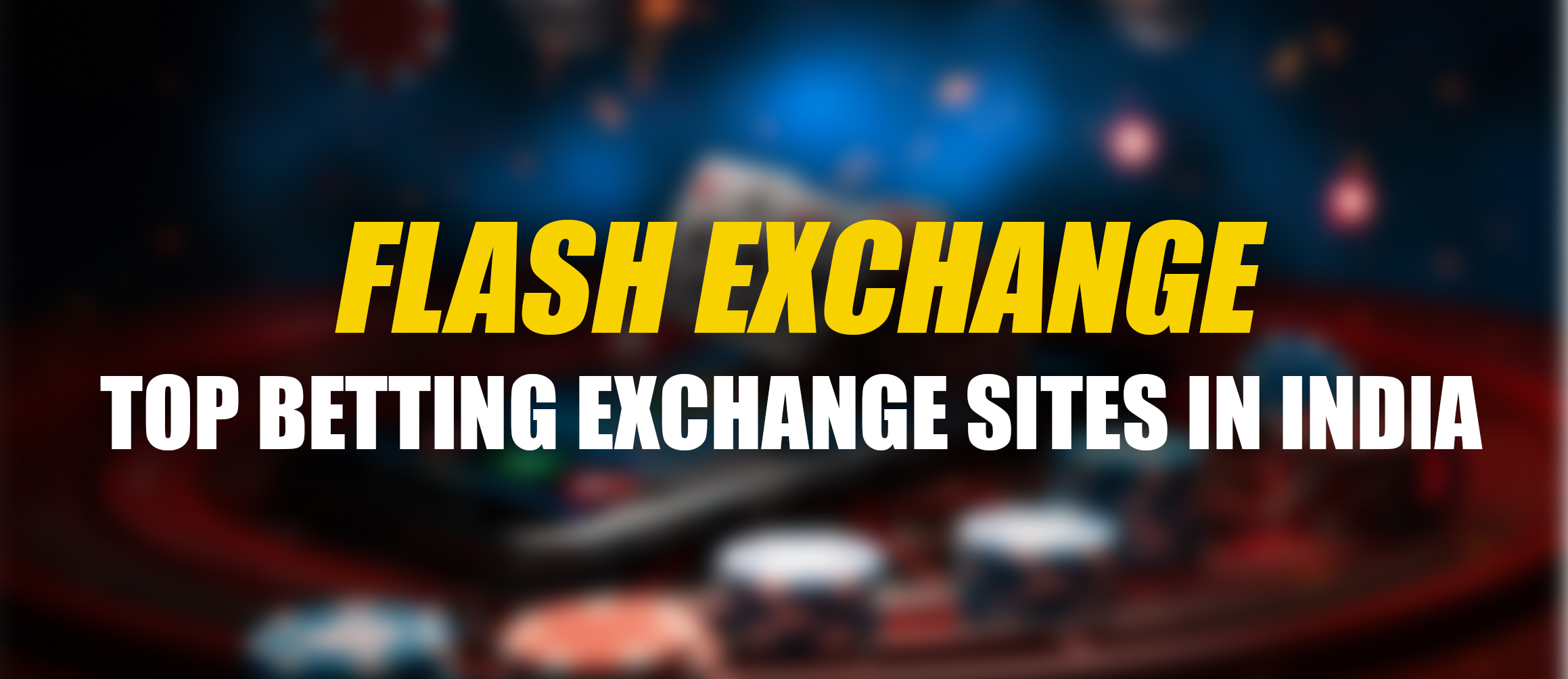 Flash Exchange: Betting exchange sites in india
