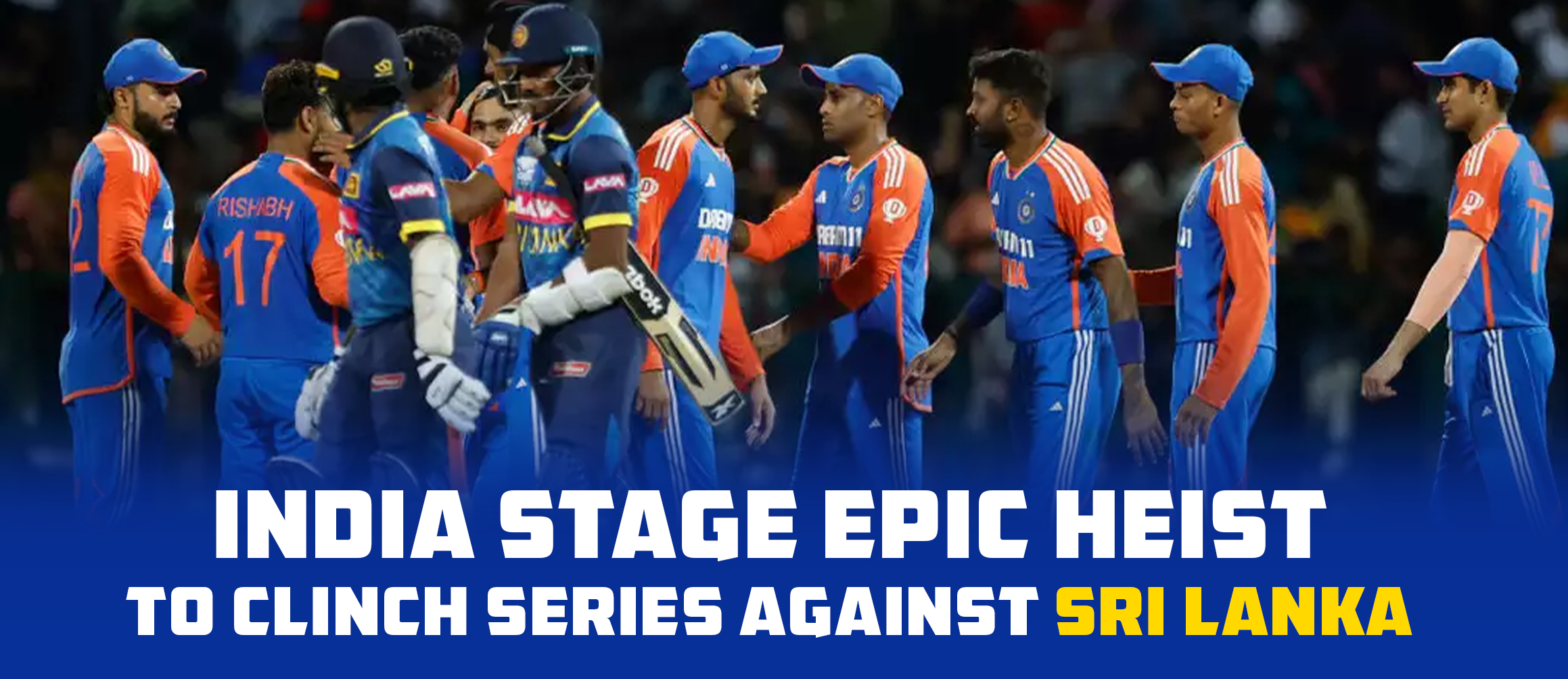 India Stage Epic Heist to Clinch Series against Sri Lanka