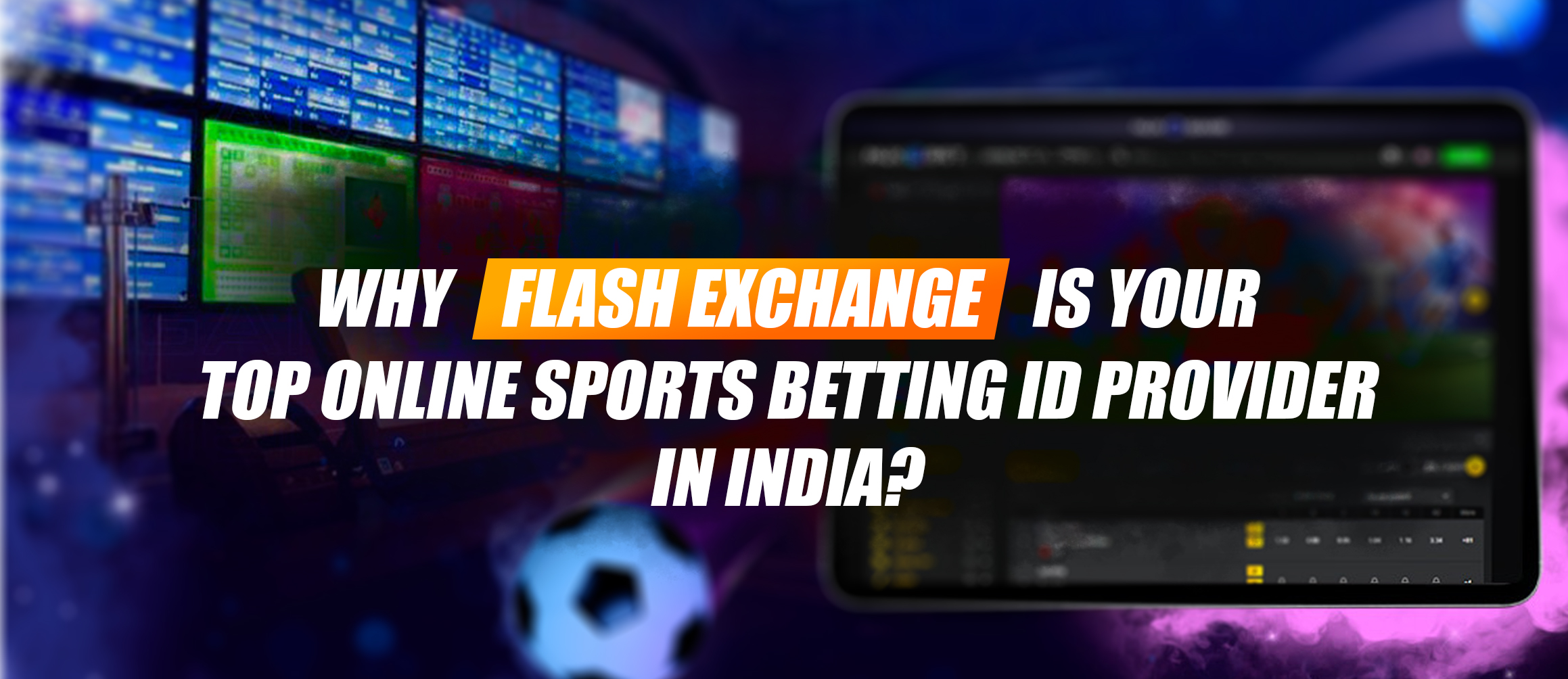 Why Flash Exchange is Your Top Online Sports Betting ID Provider in India?