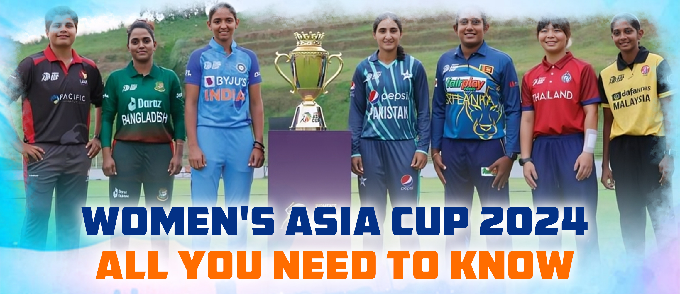 Women’s Asia Cup 2024: All You Need to Know