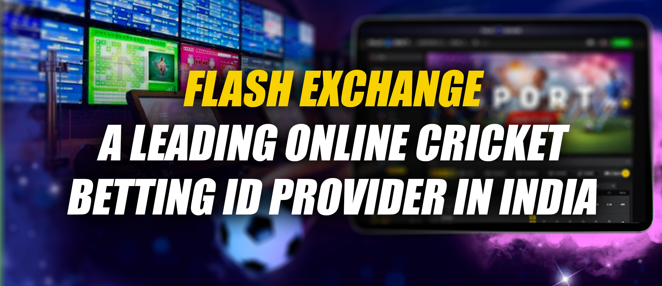 Flash Exchange: A leading online cricket betting ID provider in India