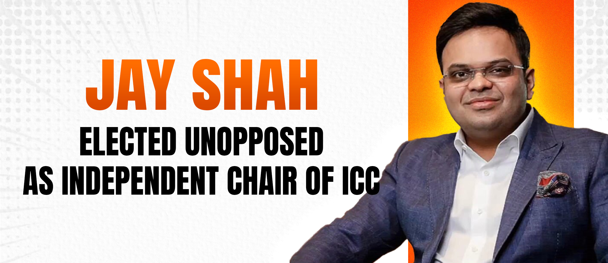 Jay Shah Elected Unopposed as Independent Chair Of ICC