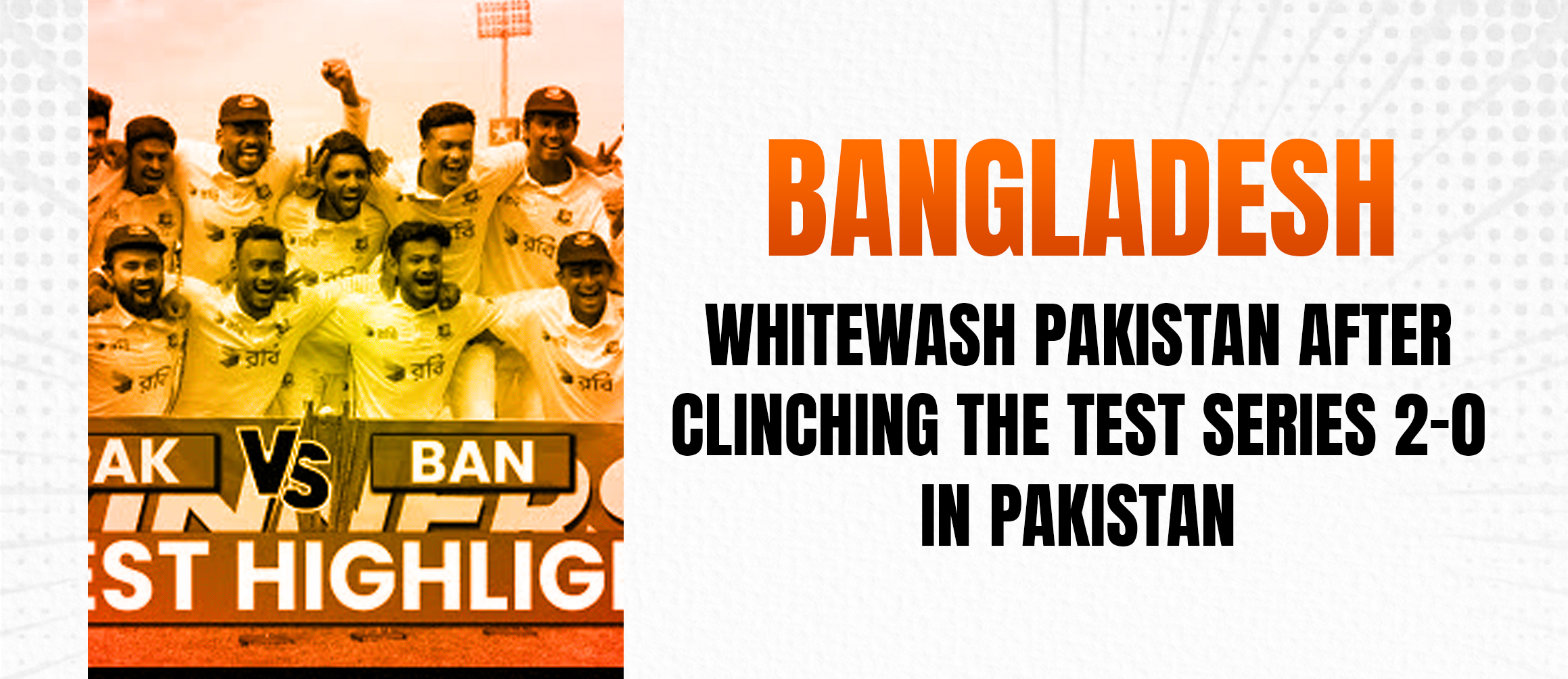 Bangladesh whitewash Pakistan after clinching the Test series 2-0 in Pakistan