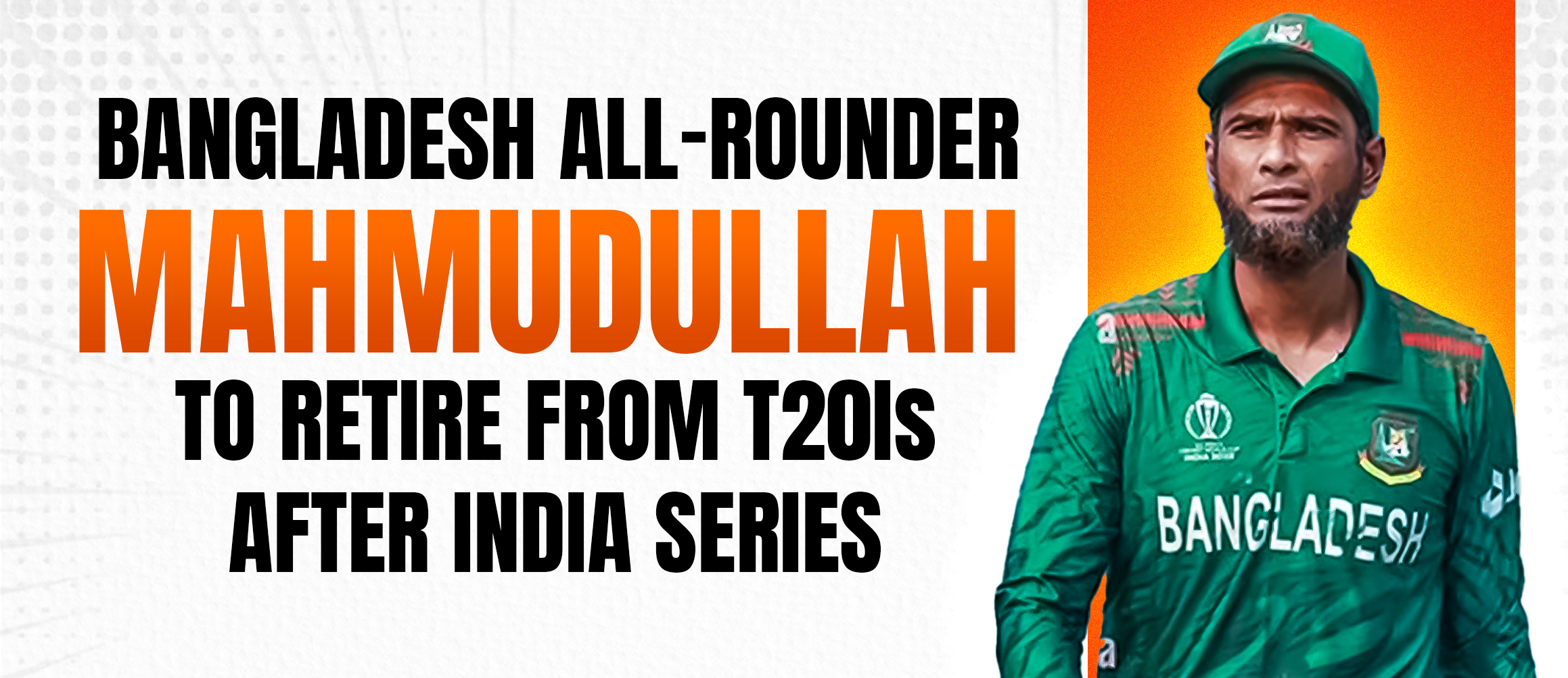 Bangladesh All-Rounder Mahmudullah to Retire from T20Is After India Series