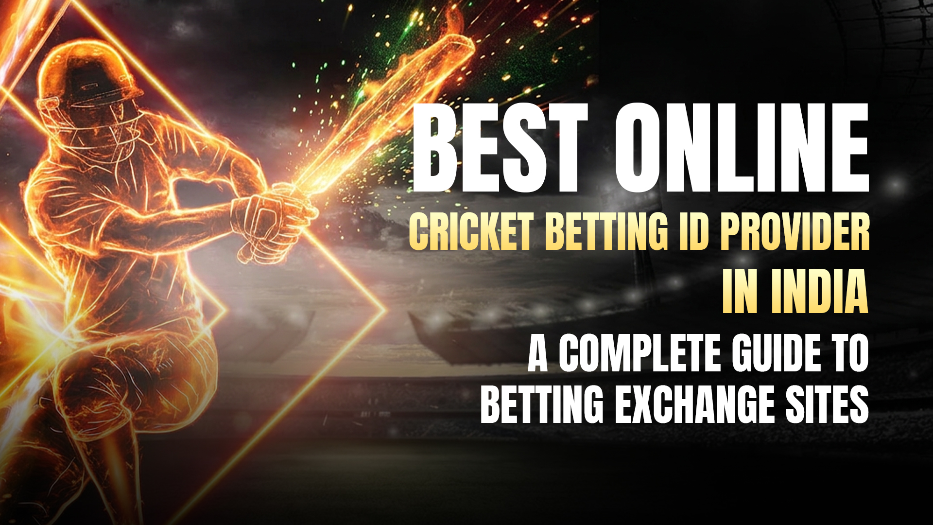 Best Online Cricket Betting ID Provider in India – A Complete Guide to Betting Exchange Sites