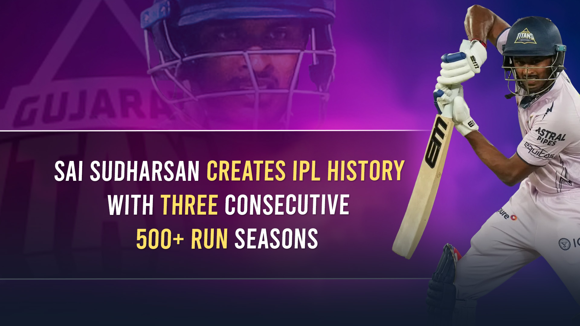 Sai Sudharsan Creates IPL History With Three Consecutive 500+ Run Seasons