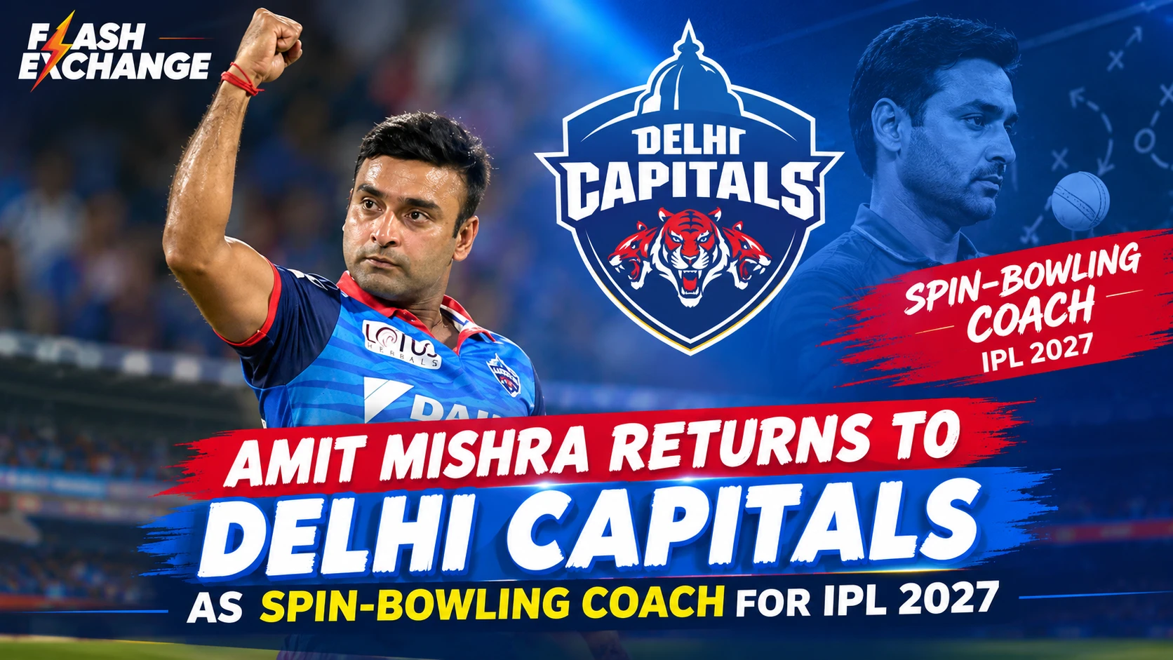Amit Mishra Returns to Delhi Capitals as Spin-Bowling Coach for IPL 2027